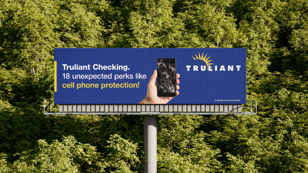 Truliant Federal Credit Union Essentials Plus Cell Phone Protection OOH